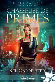 Chasseuse de primes : Piper Fallon, T1