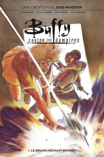 Buffy contre les vampires Tome 5 : le grand méchant en chef