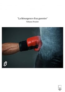 "La Résurgence d'un guerrier"