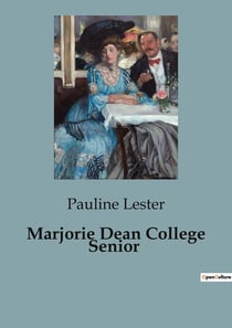 Marjorie Dean College Senior : The Final Year of Marjorie Dean at Hamilton College
