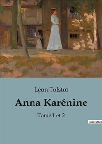 Anna Karénine : Tomes 1 et 2