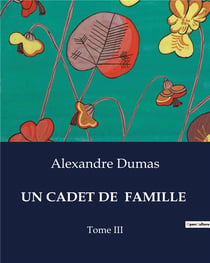 UN CADET DE  FAMILLE : Aventures et périls d'un équipage en quête de survie