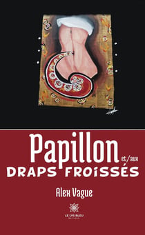 Papillon et/aux draps froissés