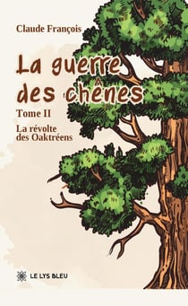 La guerre des chênes