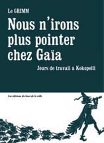 Nous n'irons plus pointer chez Gaïa - jours de travail à Kokopelli