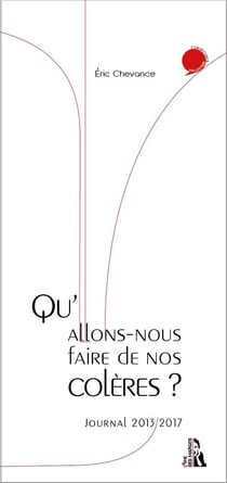 Qu'allons-nous faire de nos colères ?