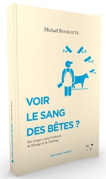 Voir le sang des bêtes?