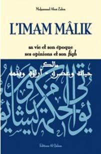 L'Imam Mâlik - sa vie et son époque, ses opinions et son fiqh
