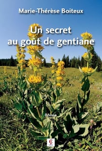 Un secret au goût de gentiane