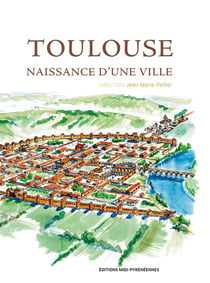Toulouse - naissance d'une ville