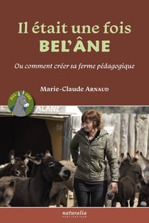 Il était une fois Bel'Âne : Ou comment créer sa ferme pédagogique