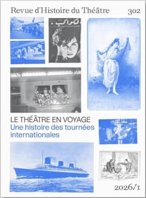 Revue d'histoire du théâtre n.302 : Le théâtre en voyage : Une histoire des tournées internationales