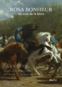 Rosa Bonheur : au nom de la mère