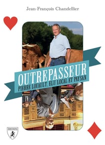 Outrepasseur : Pierre Louault, élu local et paysan