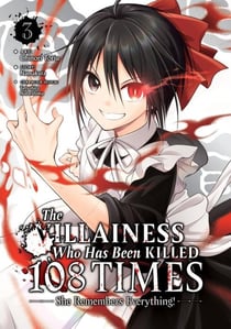 THE VILLAINESS WHO HAS BEEN KILLED 108 TIMES: SHE REMEMBERS - EVERYTHING MANGA VOL.