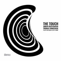 The Touch - Plays the music of OP & NHØP / Søren Kristiansen & Thomas Fonnesbæk
