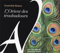 L'orient des troubadours : la femme, l'orient : imaginaire de la lyrique courtoise en occident