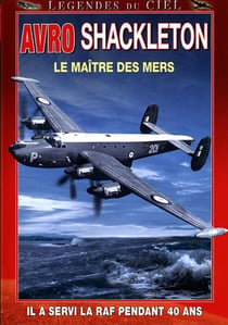 Avro Shackleton : le maître des mers