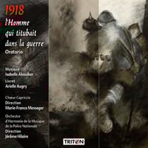 Aboulker : 1918 l'homme qui titubait dans la guerre, oratorio.