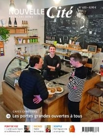 Revue Nouvelle Cité n.633 : Cafés chrétiens : Les portes grandes ouvertes à tous