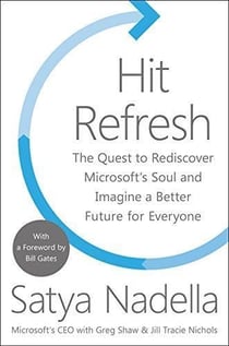 HIT REFRESH - THE QUEST TO REDISCOVER MICROSOFT''S SOUL AND IMAGE