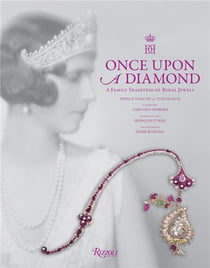 Once upon a diamond : a family tradition of royal jewels