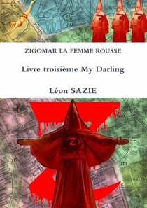 Zigomar la femme rousse Tome 3 : my darling