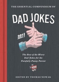 The essential compendium of dad jokes