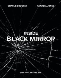 INSIDE BLACK MIRROR