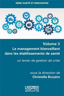 Le management bienveillant dans les établissements de santé : un levier de gestion de crise