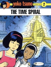 Yoko Tsuno Tome 2 : the time spiral