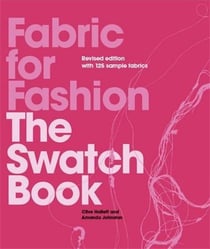 Fabric for fashion : the Swatch book (2e édition)