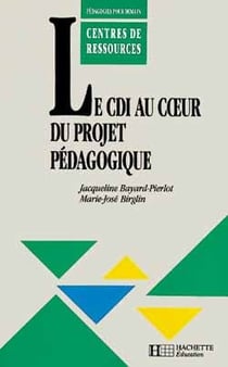 Le cdi au coeur du projet pédagogique (édition 1991)