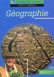 A monde ouvert - géographie - cycle 3/niveau 2 - guide pédagogique