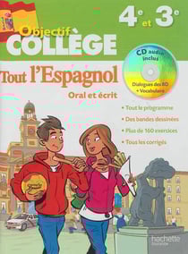 Objectif college - tout l'espagnol oral et écrit - 4ème et 3ème