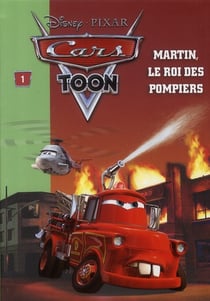 Cars Toon Tome 1 : Martin, le roi des pompiers