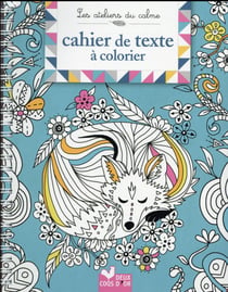 Les ateliers du calme - mon cahier de texte à colorier