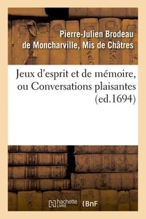 Jeux d'esprit et de memoire, ou conversations plaisantes (ed.1694)