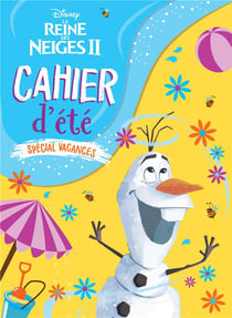 La reine des neiges 2 - cahier d'été, spécial vacances