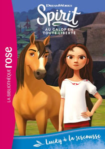 Spirit 11 - Lucky à la rescousse