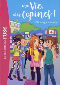 Ma vie, mes copines ! Tome 26 : l'échange scolaire