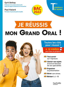 Je réussis mon grand oral ! terminale générale et techno (édition 2022)