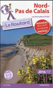 Guide du routard - nord pas-de-calais 2016/2017