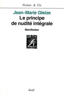 Le Principe de nudité intégrale. Manifestes