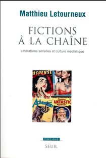 POETIQUE : fictions à la chaîne - littératures sérielles et culture médiatique