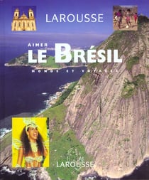 Aimer le bresil : monde et voyages