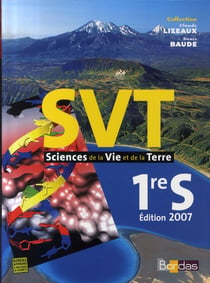 Lizeaux & baude - svt - 1ère s (édition 2007)