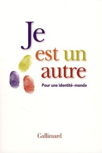 Je est un autre - pour une identité-monde