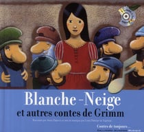 Blanche-Neige - et autres contes de Grimm
