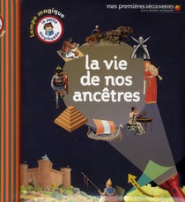 La vie de nos ancêtres